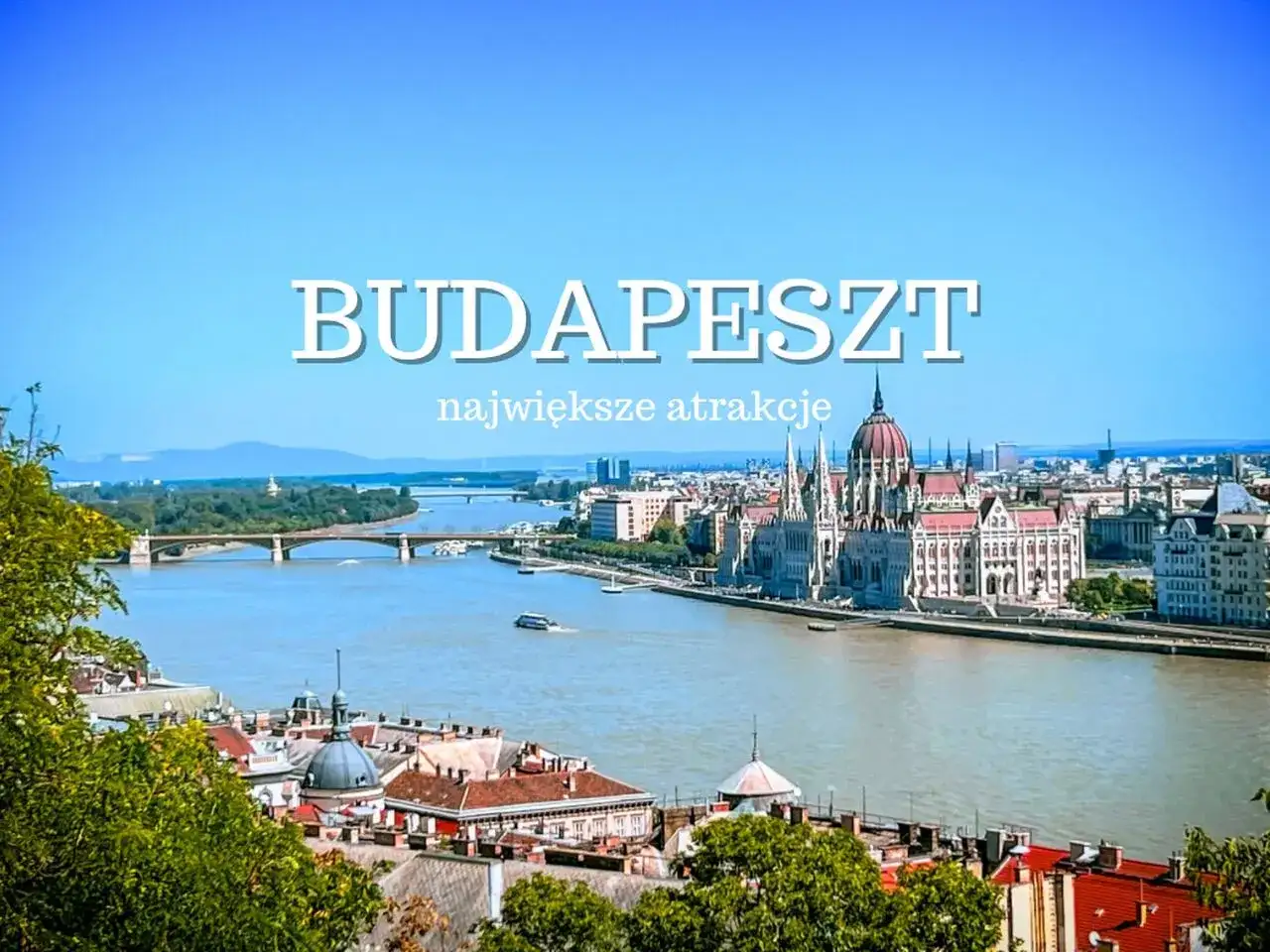 Węgry: Co zobaczyć? Przewodnik po atrakcjach od Budapesztu po termy
